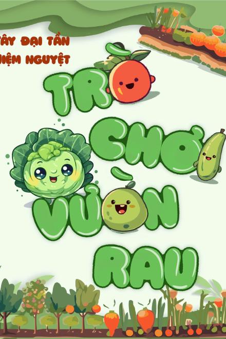 [Mạt Thế] Trò Chơi Vườn Rau ( Dịch Full )